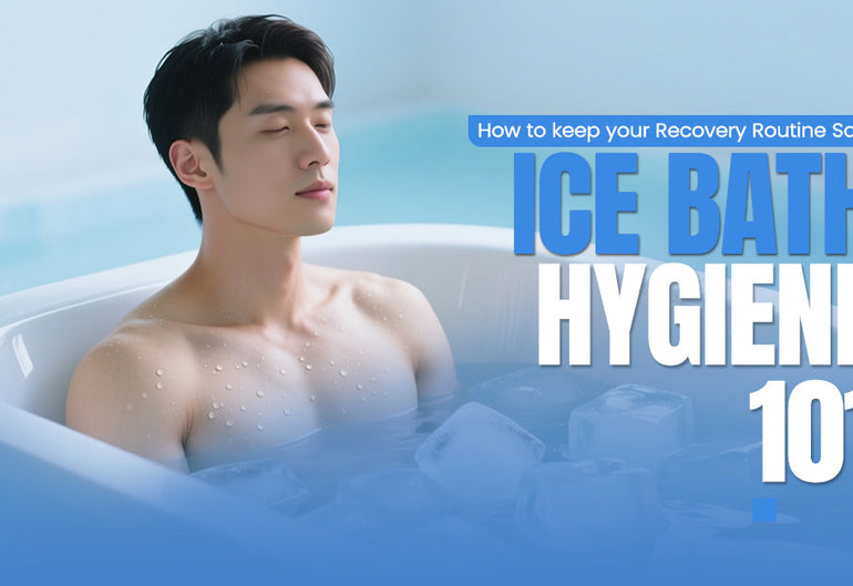 Ice Bath Hygiene 101: How to Keep Your Recovery Routine Safe